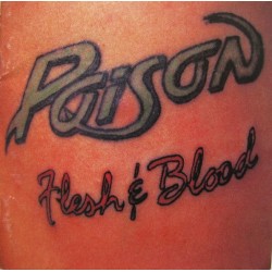 POISON - Flesh & Blood LP