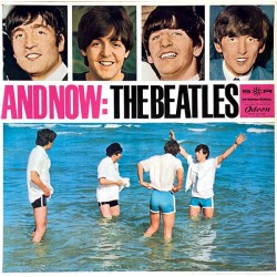 THE BEATLES - And Now: The...