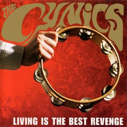 THE CYNICS - Living Is The...