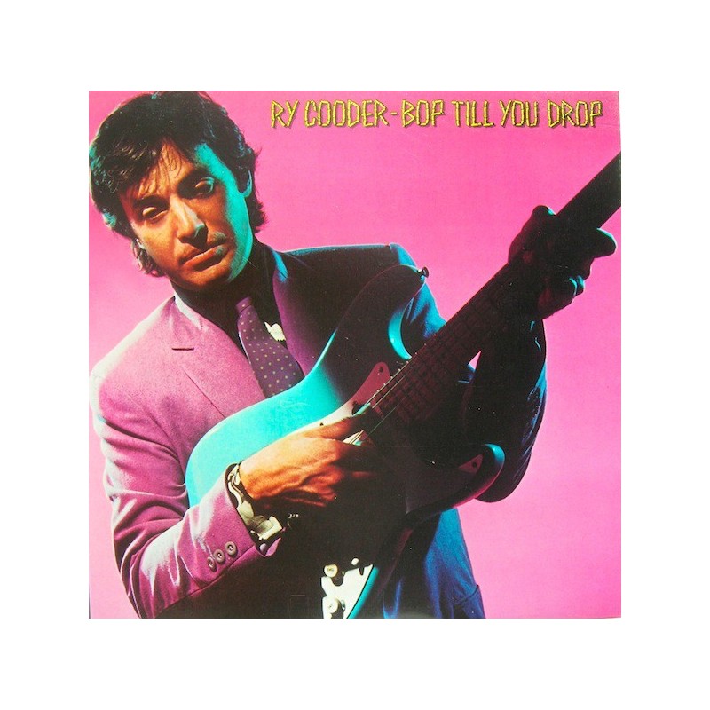 RY COODER - Bop Till You Drop LP