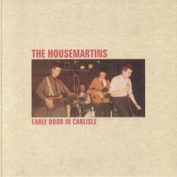 THE HOUSEMARTINS - Early...