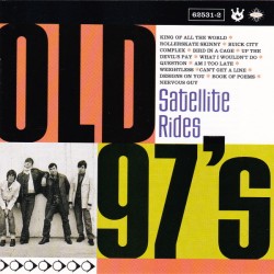 OLD 97'S - Satellite Rides CD