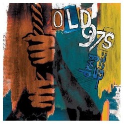 OLD 97'S - Drag It Up CD