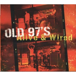 OLD 97'S - Alive & Wired CD
