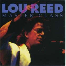LOU REED - Master Class -...