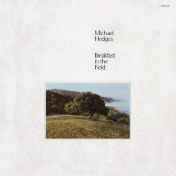 MICHAEL HEDGES - Breakfast...