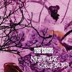 THE CORAL - Nightfreak And...