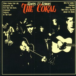 THE CORAL - Roots & Echoes CD