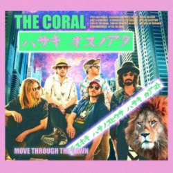 THE CORAL - Move Through...