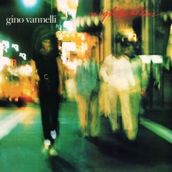 GINO VANNELLI - Nightwalker...