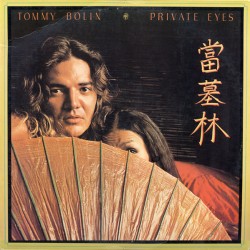 TOMMY BOLIN - Private Eyes...