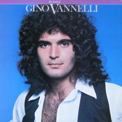 GINO VANNELLI - The Best Of...