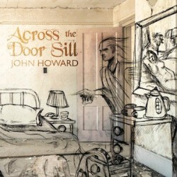 JOHN HOWARD - Across The...