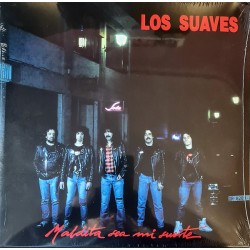 LOS SUAVES - Maldita Sea Mi...