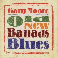 GARY MOORE - Old New...