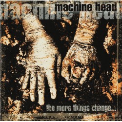 MACHINE HEAD – The More...