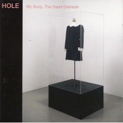 HOLE - My Body, The Hand...