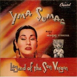 YMA SUMAC - Legend Of The...