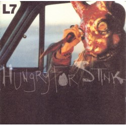 L7 - Hungry For Stink CD