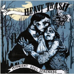 HEAVY TRASH - Midnight Soul...