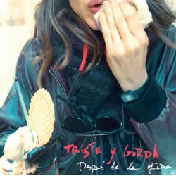 TRISTE Y GORDA - Después de...