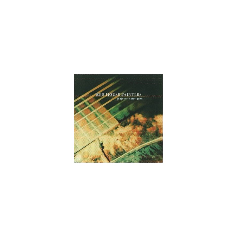 RED HOUSE PAINTERS - Songs For A Blue Guitar LP RED HOUSE PAINTERS - Songs For A Blue Guitar LP