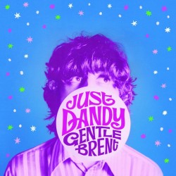 GENTLE BRENT - Just Dandy LP