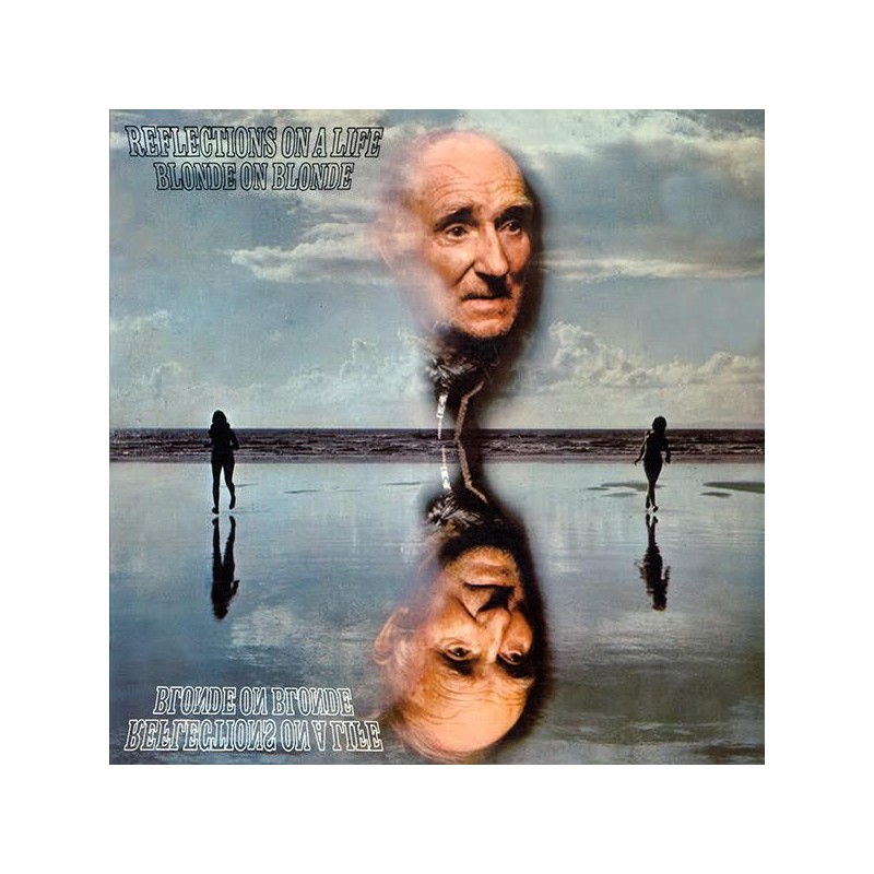 BLONDE ON BLONDE - Reflections On A Life LP BLONDE ON BLONDE - Reflections On A Life LP
