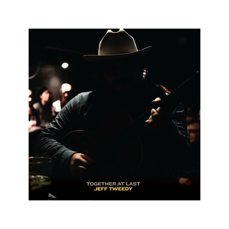 JEFF TWEEDY - Together At Last LP JEFF TWEEDY - Together At Last LP
