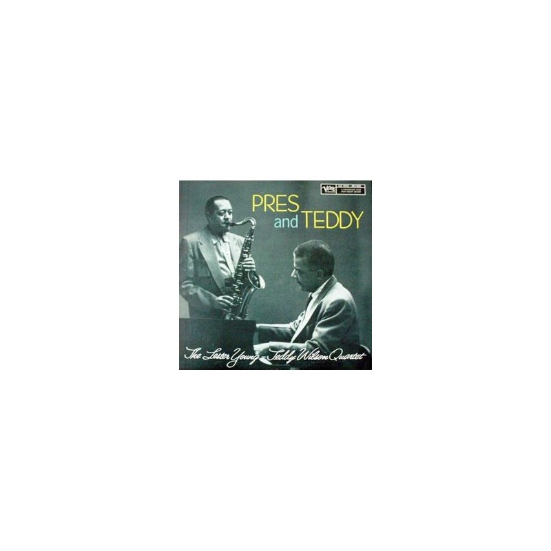 LESTER YOUNG-TEDDY WILSON QUARTET - Pres & Teddy LP LESTER YOUNG-TEDDY WILSON QUARTET - Pres & Teddy LP