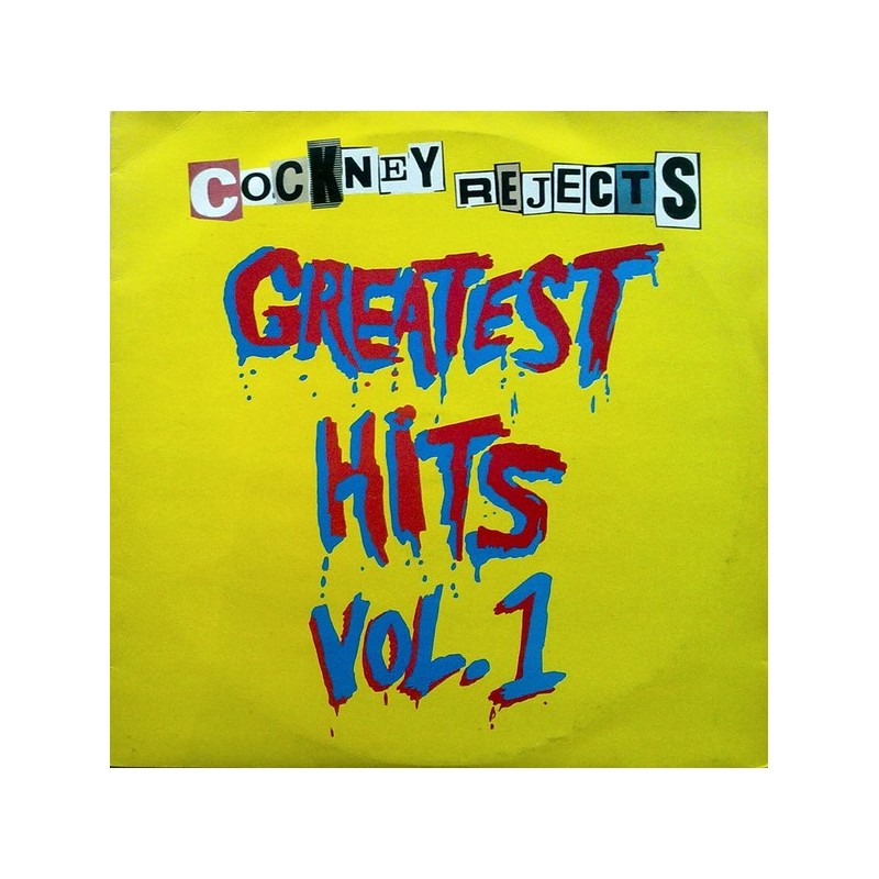 COCKNEY REJECTS - Greatest Hits Vol. 1 LP COCKNEY REJECTS - Greatest Hits Vol. 1 LP