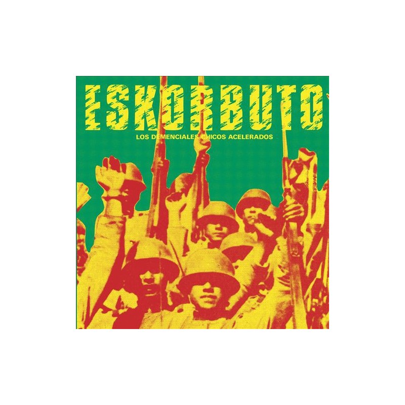 ESKORBUTO – Los Demenciales Chicos Acelerados LP ESKORBUTO – Los Demenciales Chicos Acelerados LP
