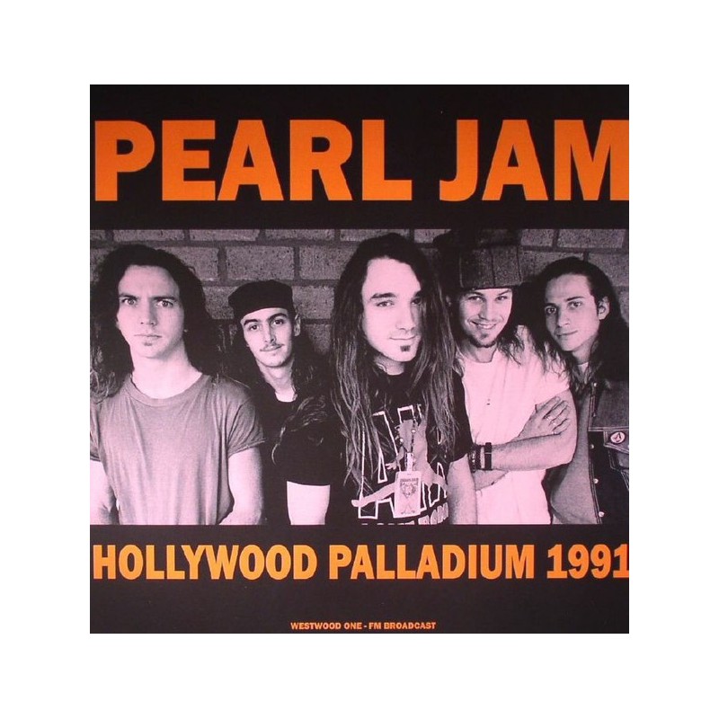 PEARL JAM - Hollywood Palladium 1991, Westwood One FM Broadcast LP PEARL JAM - Hollywood Palladium 1991, Westwood One FM Broadcast LP