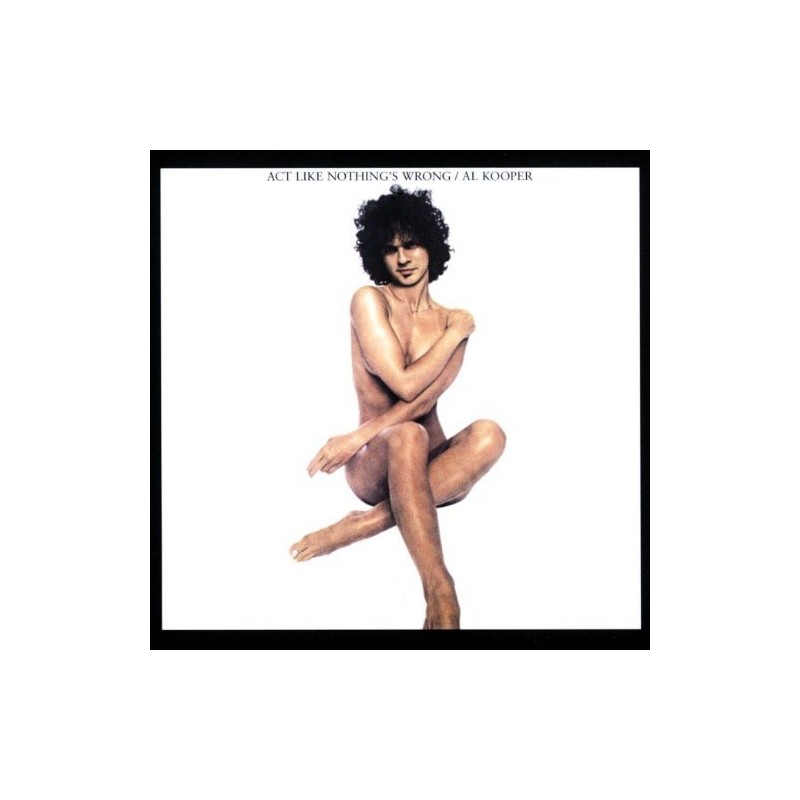 AL KOOPER - Act Like Nothing's Wrong CD AL KOOPER - Act Like Nothing's Wrong CD