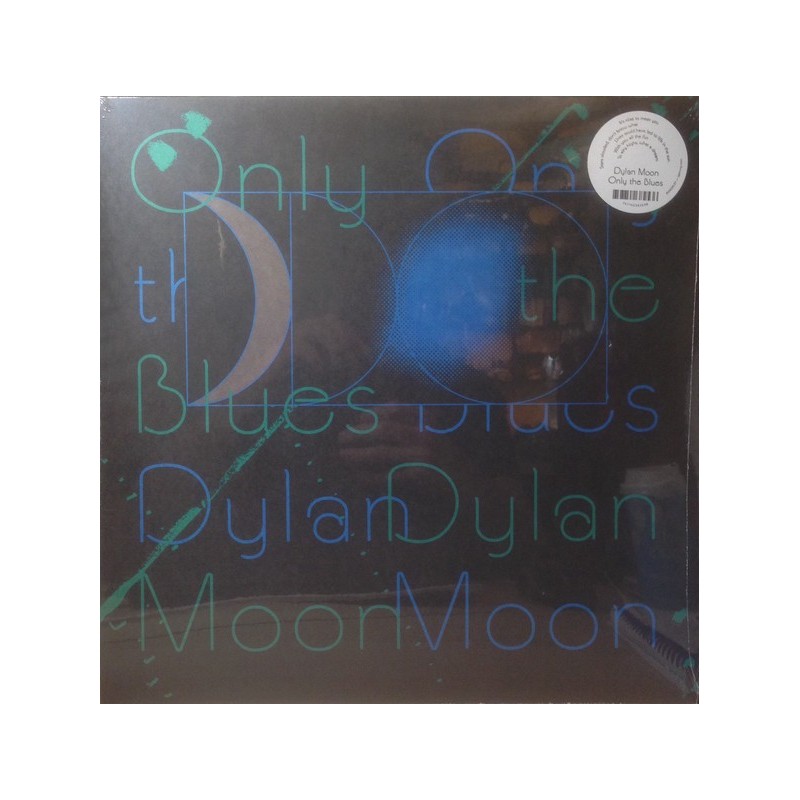 DYLAN MOON - Only The Blues LP DYLAN MOON - Only The Blues LP