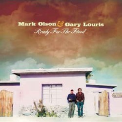 MARK OLSON & GARY LOURIS - Ready For The Flood LP