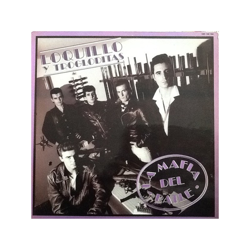 LOQUILLO Y TROGLODITAS - La Mafia Del Baile LP LOQUILLO Y TROGLODITAS - La Mafia Del Baile LP