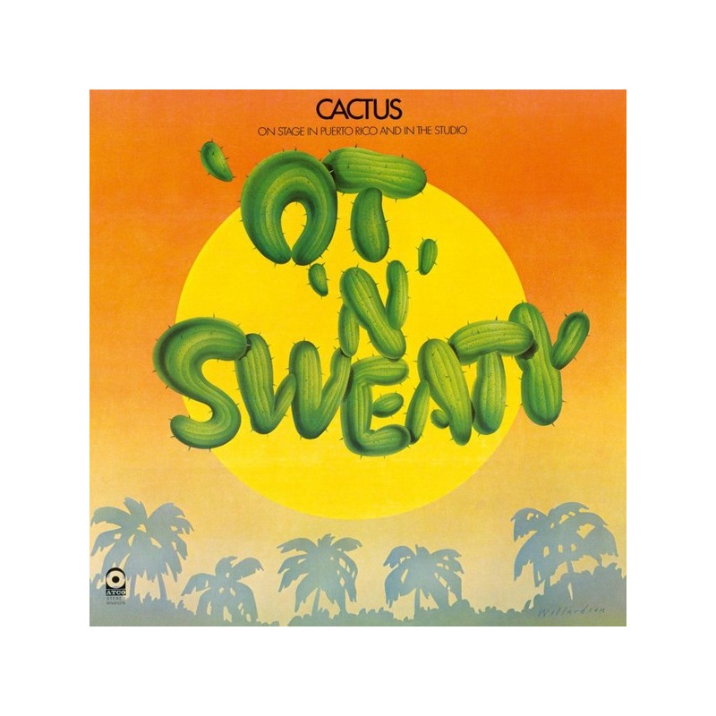  CACTUS - 'Ot 'N' Sweaty LP CACTUS - 'Ot 'N' Sweaty LP