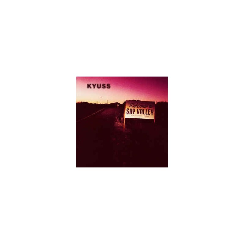 KYUSS - Welcome To Sky Valley LP KYUSS - Welcome To Sky Valley LP